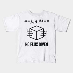 No Flux Given Kids T-Shirt